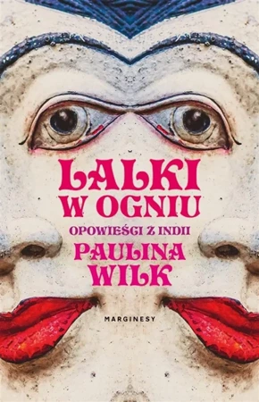 Lalki w ogniu - Paulina Wilk, Anna Pol