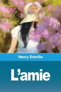 L'amie - Henry Gréville