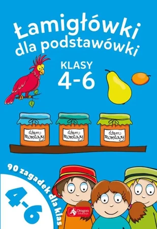 Łamigłowki dla podstawówki. Klasy 4-6 - Opracowanie zbiorowe