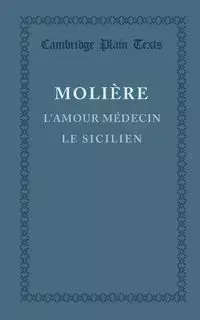 L'amour medecin, le Sicilien - Molière