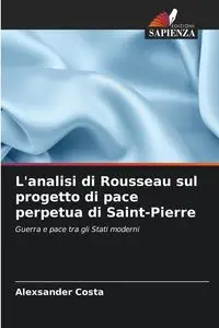 L'analisi di Rousseau sul progetto di pace perpetua di Saint-Pierre - Costa Alexsander