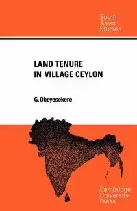 Land Tenure in Village Ceylon - Obeyesekere Gananath