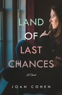 Land of Last Chances - Joan Cohen