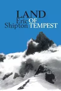 Land of Tempest - Eric Shipton