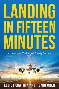 Landing in Fifteen Minutes - Elliot Chatima