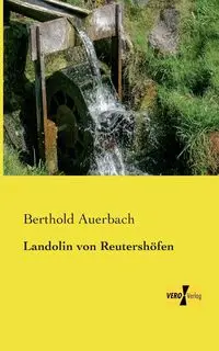 Landolin von Reutershöfen - Auerbach Berthold