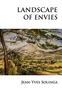 Landscape of Envies - Solinga Jean-Yves