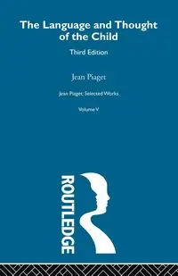 Language and Thought of the Child - Jean Piaget