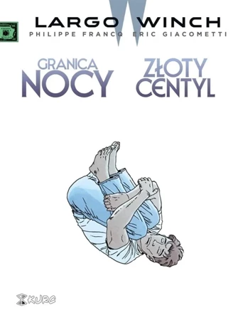 Largo Winch T.10 Granica nocy. Złoty centyl - Eric Giacometti, Philippe Francq