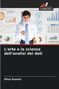 L'arte e la scienza dell'analisi dei dati - Mina Kumari