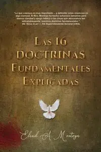 Las 16 doctrinas fundamentales explicadas - Montoya Eliud A