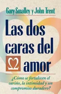 Las DOS Caras del Amor - Gary Smalley