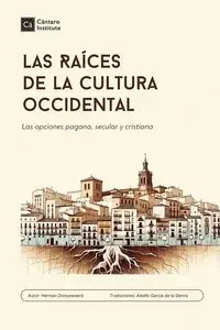 Las Raices de la cultura occidental - Herman Dooyeweerd