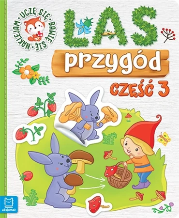 Las przygód. Uczę się, bawię się, naklejam cz.3 - Opracowanie zbiorowe