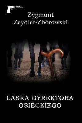 Laska dyrektora Osieckiego - Zygmunt Zeydler-Zborowski