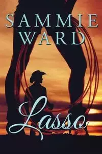 Lasso (LoveStorm Romance) - Ward Sammie
