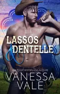 Lassos & dentelle - Vanessa Vale