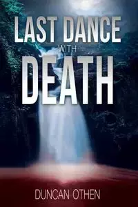 Last Dance with Death - Duncan Othen