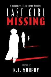 Last Girl Missing - Murphy K.L.