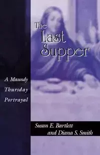 Last Supper - Susan E. Bartlett