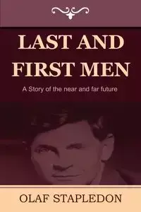 Last and First Men - Olaf Stapledon