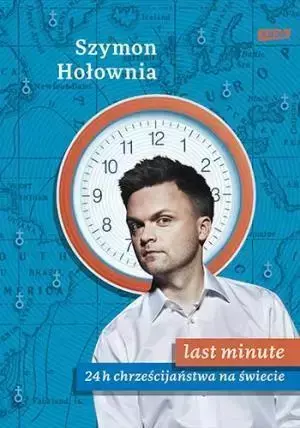 Last minute. 24 h chrześcijaństwa na świecie BR - Szymon Hołownia