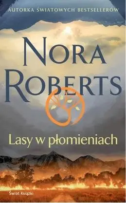 Lasy w płomieniach - Nora Roberts