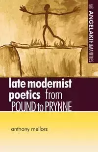 Late modernist poetics - Anthony Mellors