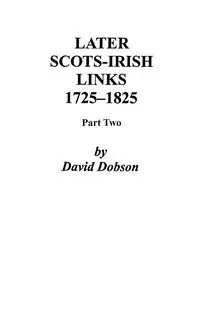 Later Scots-Irish Links, 1725-1825. Part Two - David Dobson