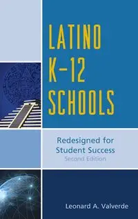 Latino K-12 Schools - Leonard A. Valverde