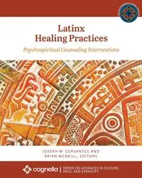 Latinx Healing Practices - Cervantes Joseph M.