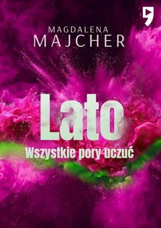 Lato. Wszystkie pory uczuć wyd. 2 - Magdalena Majcher