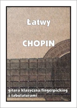 Łatwy Chopin. Gitara klasyczna... - M. Pawełek