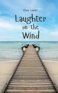 Laughter on the Wind - Lumiste Eliora