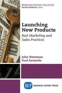 Launching New Products - John Westman