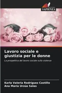 Lavoro sociale e giustizia per le donne - Karla Valeria Rodríguez Castillo