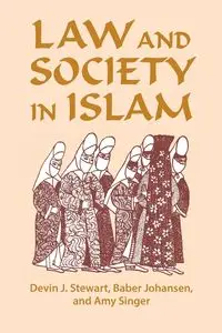 Law and Society in Islam - Stewart Devin J.