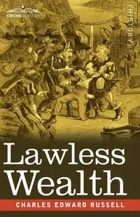 Lawless Wealth - Russell Charles Edward