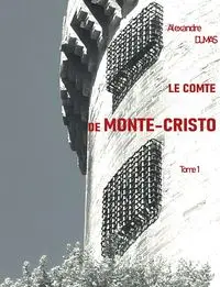 Le Comte de Monte-Cristo - Dumas Alexandre