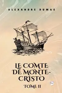 Le Comte de Monte-Cristo, Tome II  (French Editon) - Dumas Alexandre