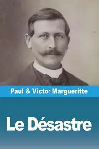 Le Désastre - Paul Margueritte