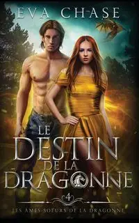 Le Destin de la Dragonne - Chase Eva