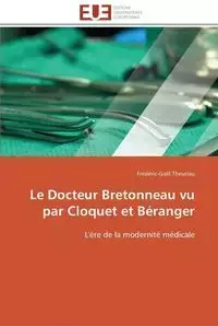 Le Docteur Bretonneau vu par Cloquet et Béranger - THEURIAU-F