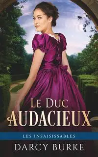 Le Duc Audacieux - Darcy Burke