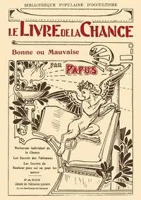 Le Livre de la Chance bonne ou mauvaise - PAPUS