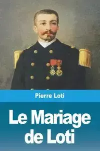 Le Mariage de Loti - Pierre Loti