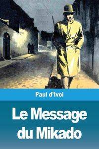 Le Message du Mikado - Paul d'Ivoi