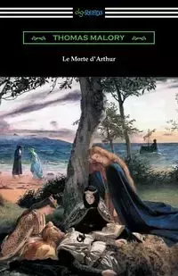 Le Morte d'Arthur (with an Introduction by Edward Strachey) - Thomas Malory