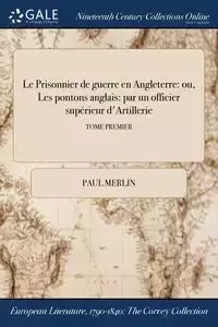 Le Prisonnier de guerre en Angleterre - Merlin Paul