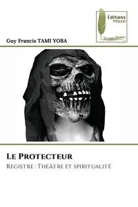 Le Protecteur - TAMI Guy Francis YOBA